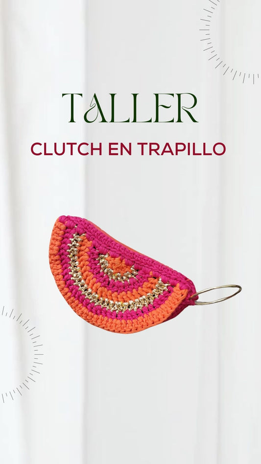 Taller Clutch en Trapillo