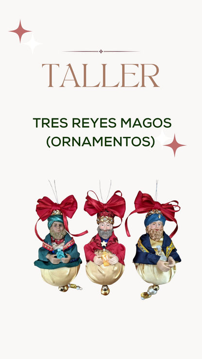 Taller Tres Reyes Magos (Ornamentos)